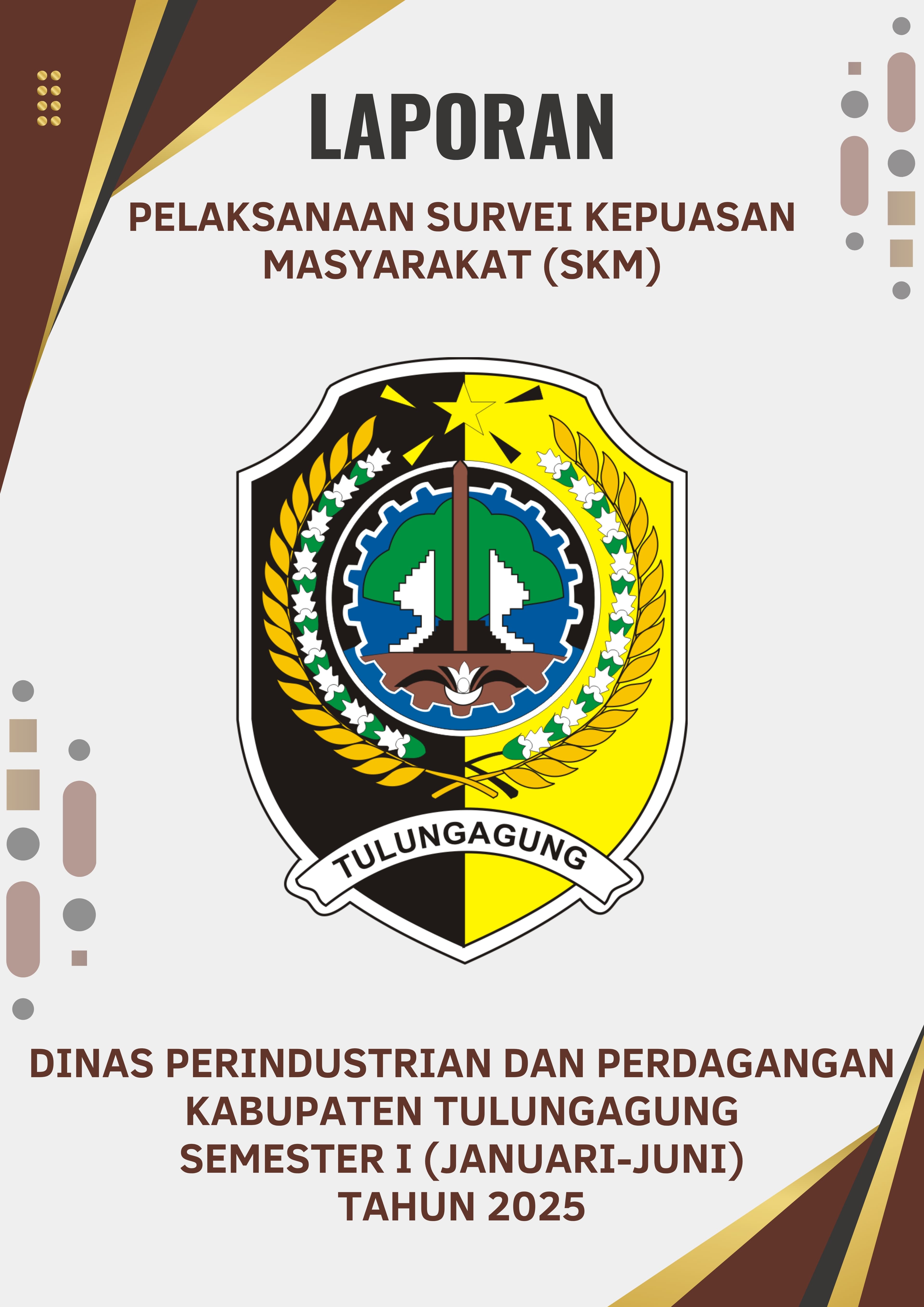 Laporan Survei Kepuasan Masyarakat Pelayanan Dinas Perindustrian Dan Pelayanan Kabupaten Tulungagung Semester 1 Tahun 2025